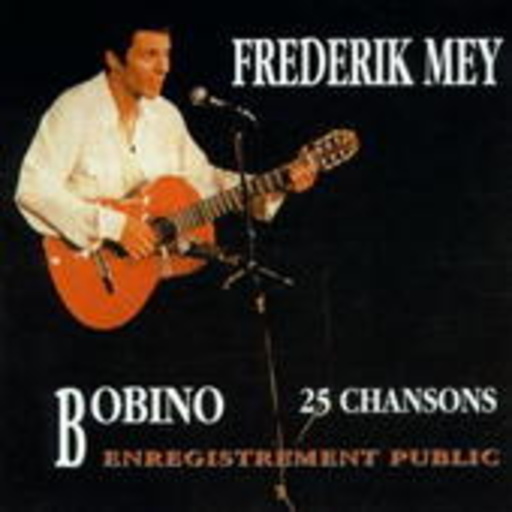 Frédérik Mey – Bobino - 25 Chansons