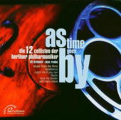 Die 12 Cellisten der Berliner Philharmoniker – As Time Goes By