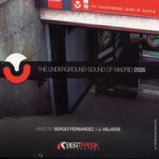 Diverse – The Underground Sound Of Madrid 2006 (Mixed By Sergio Fernandez & J. Velarde)