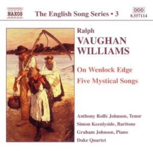 Anthony Rolfe Johnson/Simon Keenlyside/Graham Johnson/... – On Wenlock Edge/Five Mystical Songs