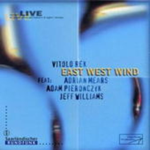 Vitold Rek – East West Wind
