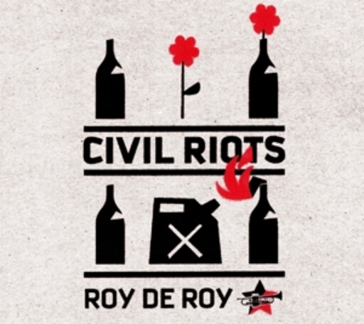 Roy De Roy – Civil Riots