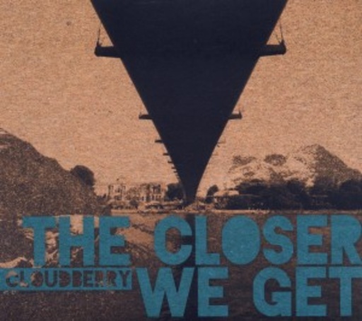 Cloudberry – The Closer We Get
