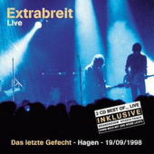 Extrabreit – Live - Das letzte Gefecht - Hagen - 19/09/1998