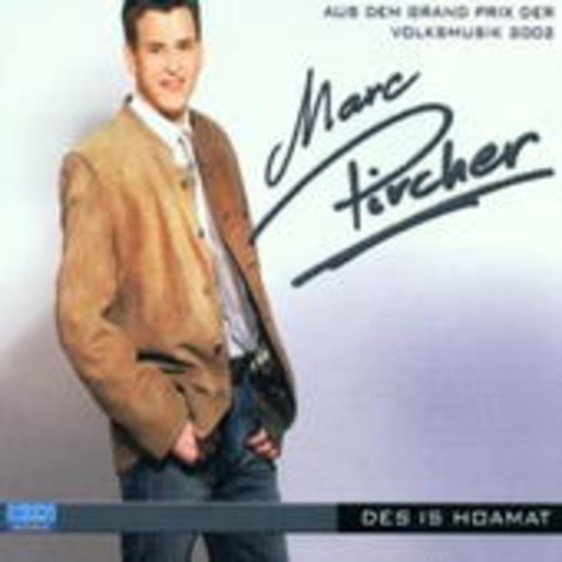 Marc Pircher – Des is Hoamat