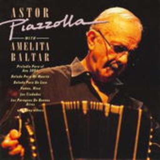 Astor Piazzolla & Amelita Baltar – Astor Piazzolla With Amelita Baltar