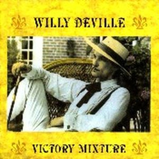 Willy DeVille – Victory Mixture