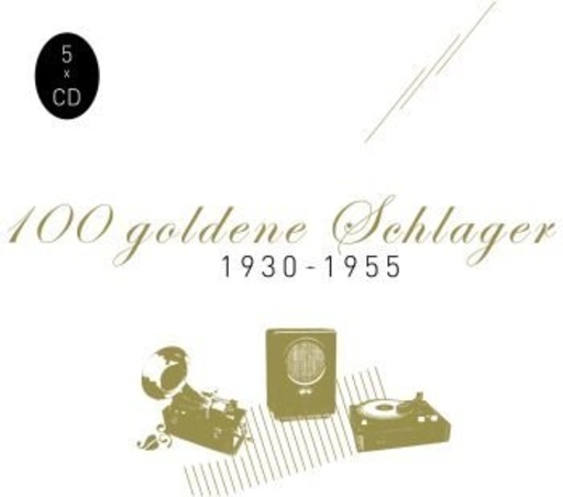Diverse – 100 goldene Schlager 1930-1955