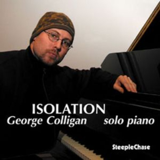 George Colligan – Isolation - Solo Piano