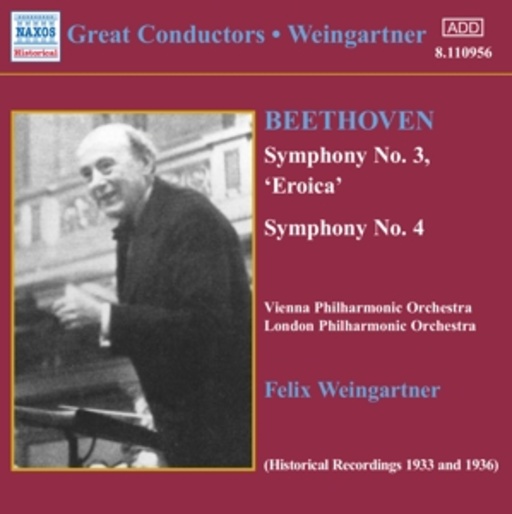 Felix Weingartner/Vienna Philharmonic Orchestra/... – Symphony No. 3 'Eroica'/Symphony No. 4 (Historical Recordings 1933 And 1936)