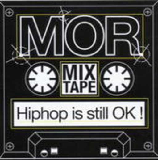 M.O.R. – Hip Hop Is Still Ok