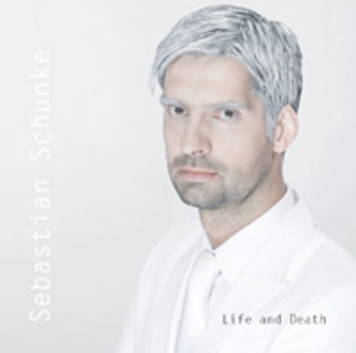 Sebastian Schunke – Life And Death