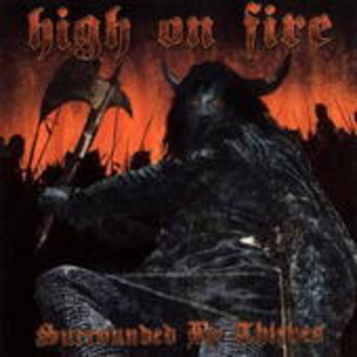 High On Fire – Surrounded By Thieves