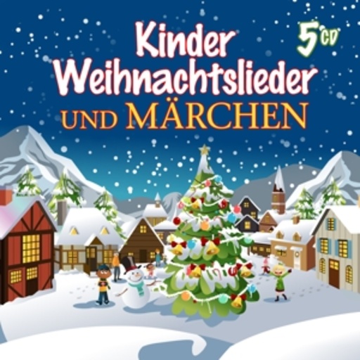 Diverse – Kinder Weihnachtslieder und Märchen