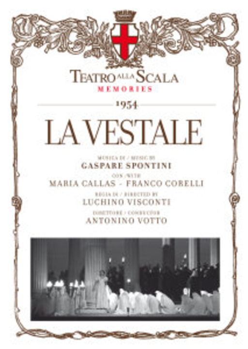 Maria Callas/Franco Corelli/Antonio Votto – Teatro Alla Scala Memories - La Vestale