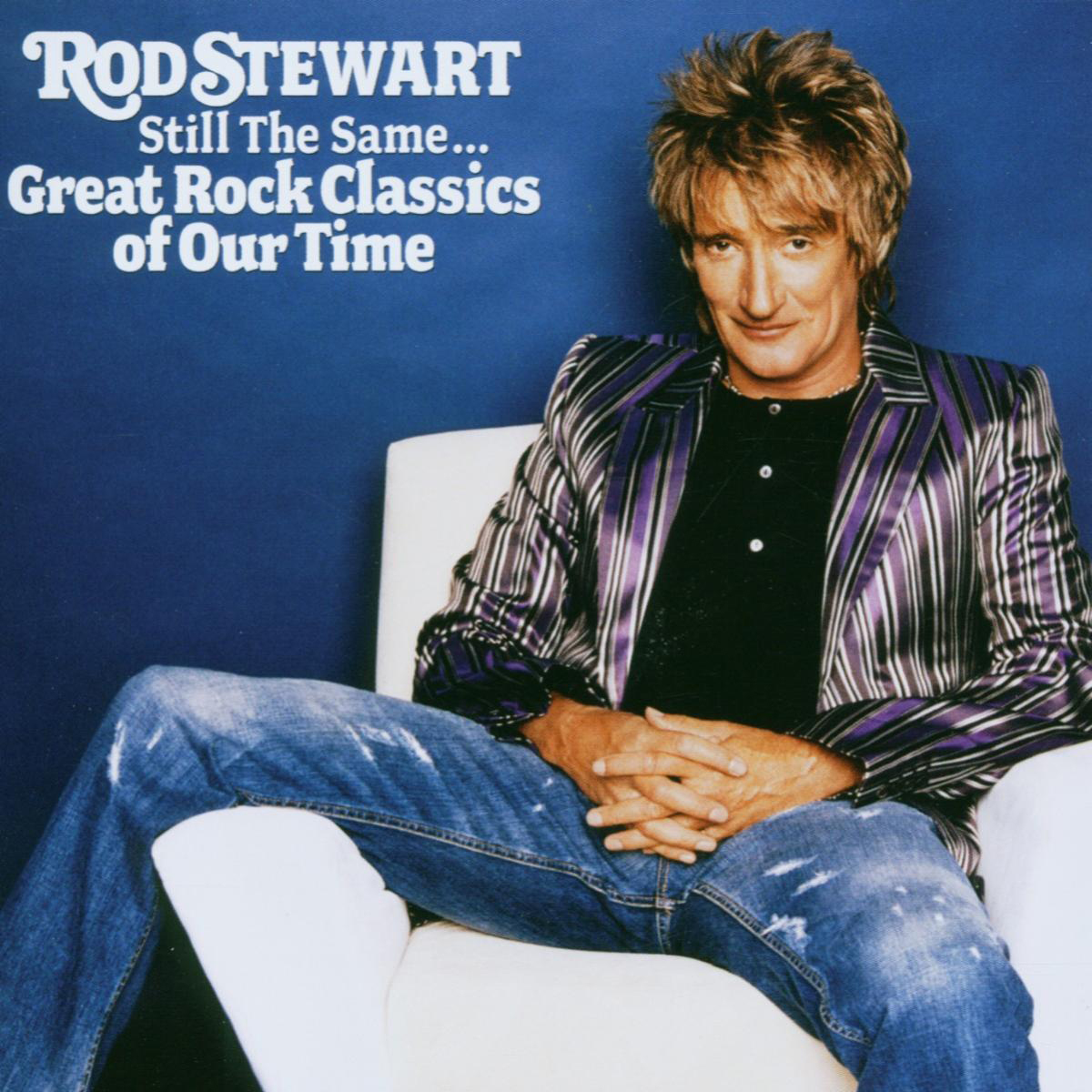 Rod Stewart – Still The Same ... Great Rock Classics Of Our Time