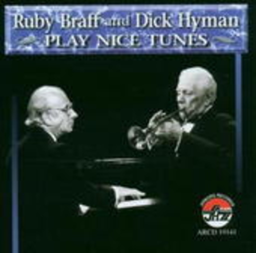Ruby Braff & Dick Hyman – Play Nice Tunes