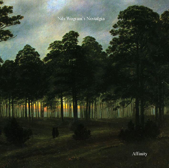 Nils Wogram's Nostalgia – Affinity