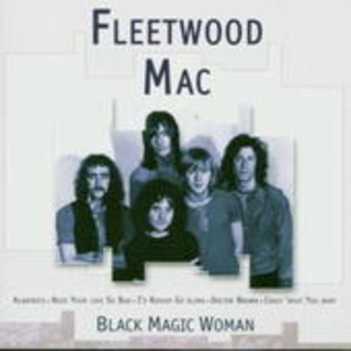 Fleetwood Mac – Black Magic Woman