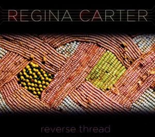 Regina Carter – Reverse Thread