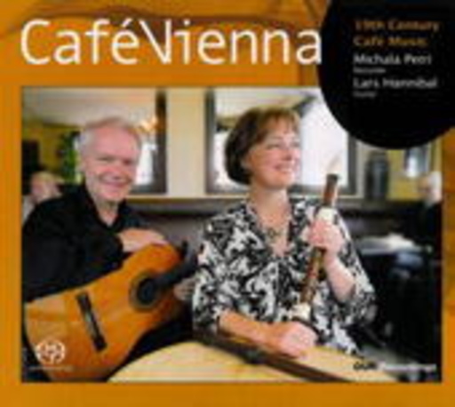 Michaela Petri/Lars Hannibal – Café Vienna - 19th Century Café Music