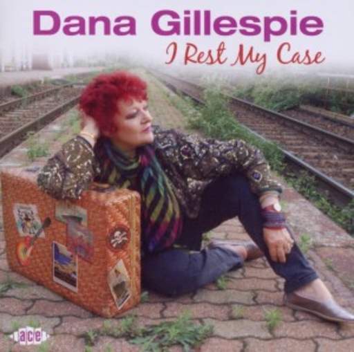 Dana Gillespie – I Rest My Case