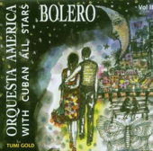 Orquesta America with Cuban All Stars – Bolero