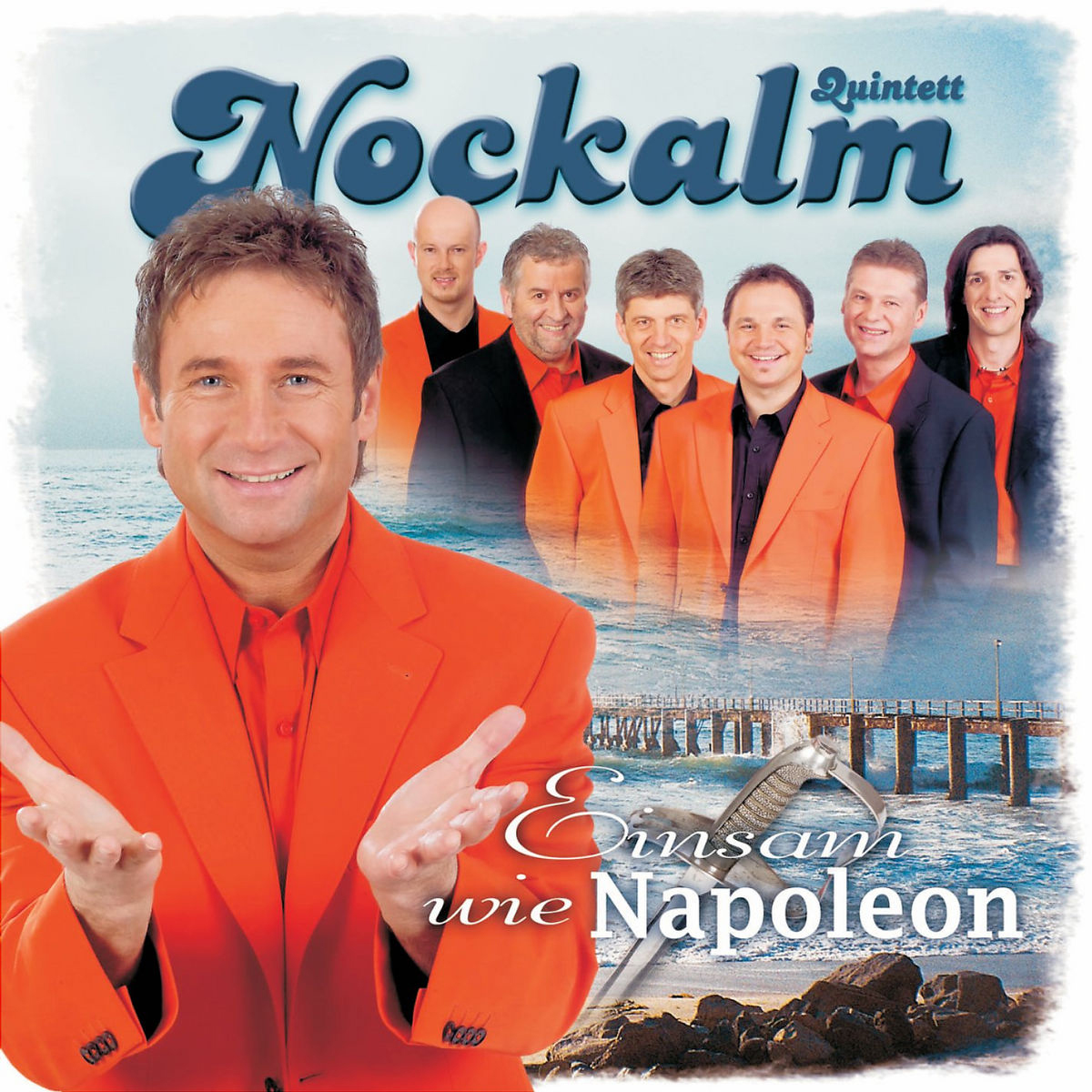 Nockalm Quintett – Einsam wie Napoleon