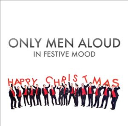 Only Men Aloud – In Festive Mood