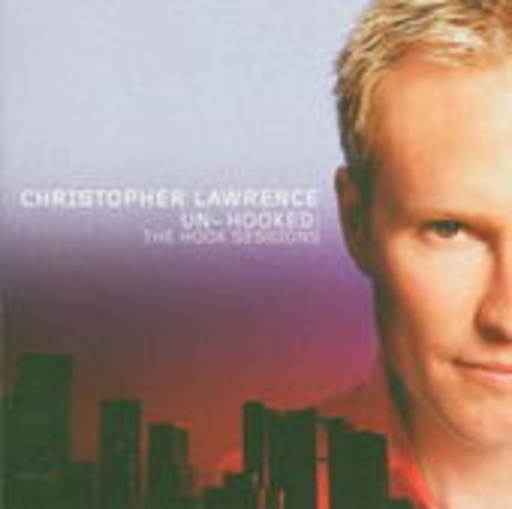 Christopher Lawrence – Un-Hooked