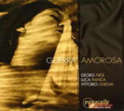 Georg Nigl/Luca Pianca/Vittorio Ghielmi – Guerra Amorosa