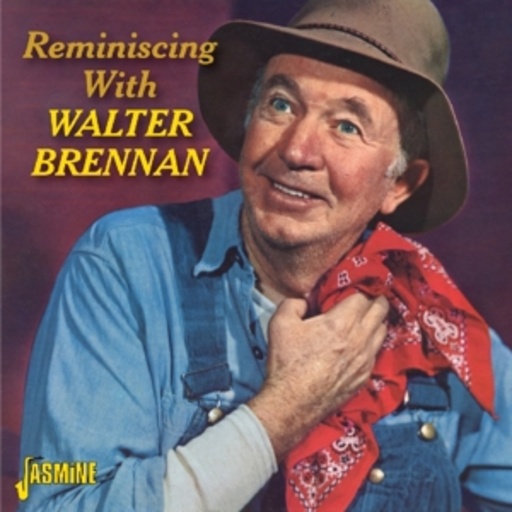 Walter Brennan – Reminiscing With Walter Brennan