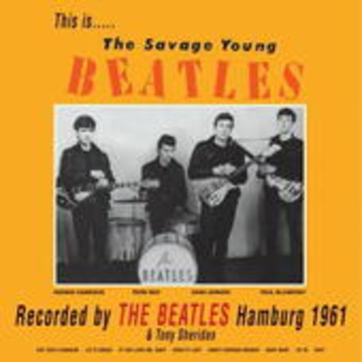 The Beatles & Tony Sheridan – The Savage Young Beatles