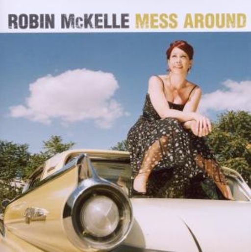 Robin McKelle – Mess Around
