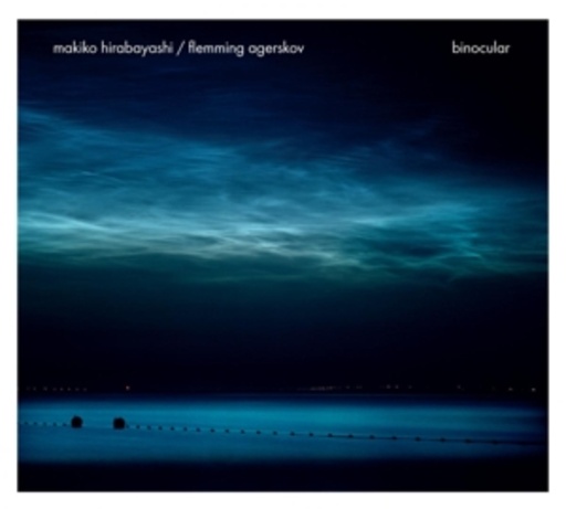 Flemming Agerskov/Makiko Hirabayashi – Binocular
