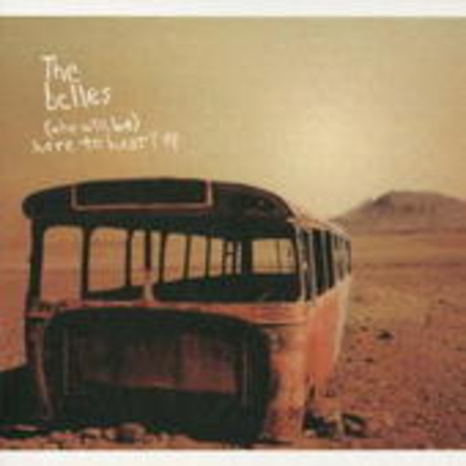 The Belles – ( Who Will Be) Here To Hear?