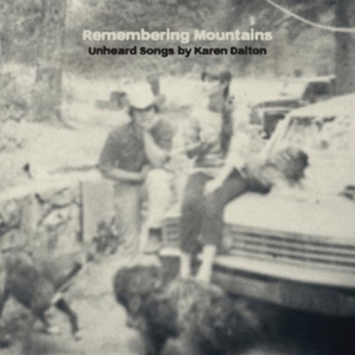 Diverse – Remembering Mountains - Unheard Songs Of Karen Dalton