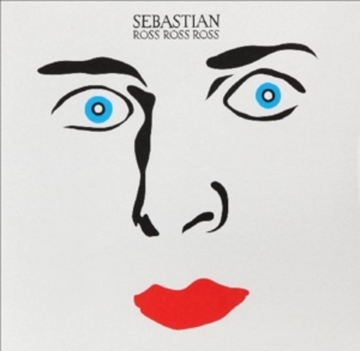 Sebastian – Ross Ross Ross