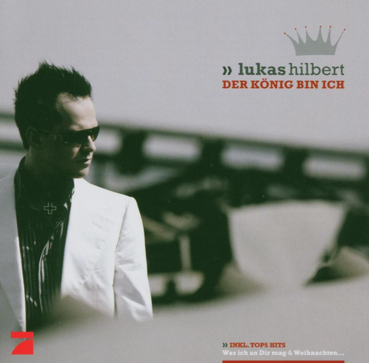 Lukas Hilbert – Der König bin ich