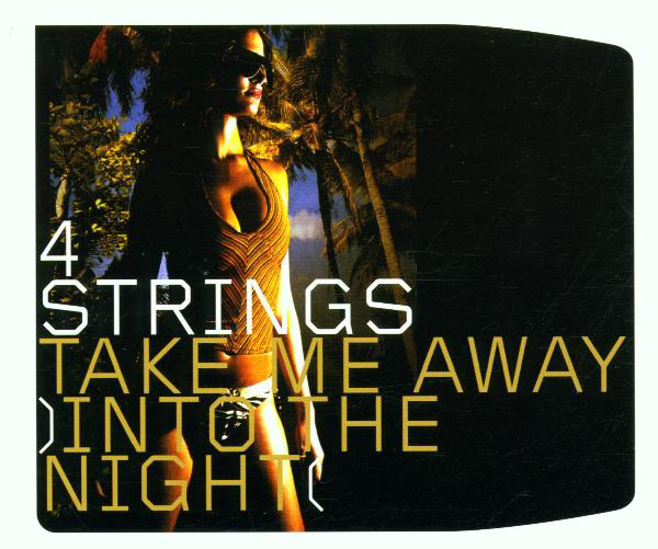 4 Strings – Take Me Away (Into The Night)
