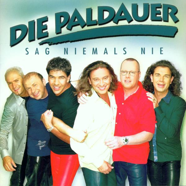 Die Paldauer – Sag' niemals nie