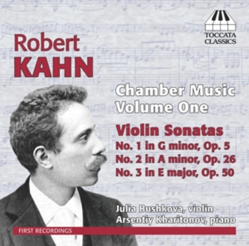 Julia Bushkova/Arseniy Kharitonov – Chamber Music Volume One - Violin Sonatas