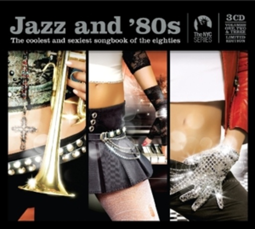 Diverse – Jazz And '80s - The Coolest And Sexiest Songbook Of The Eighties