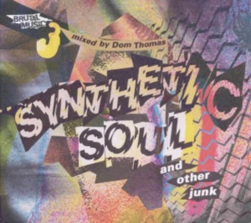 Dom Thomas – Synthetic Soul And Other Junk