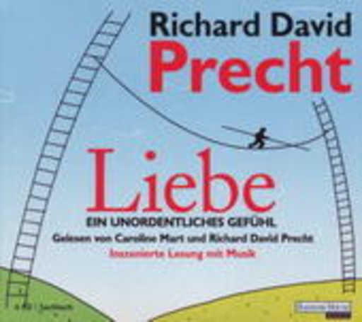 Liebe – Ein unordentliches Gefühl