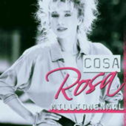 Cosa Rosa – Millionenmal
