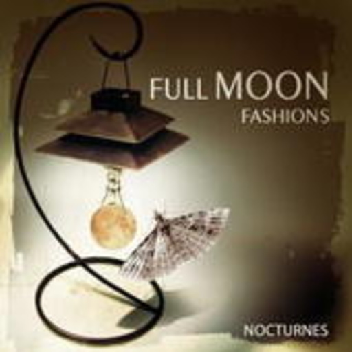 Full Moon Fashions – Nocturnes