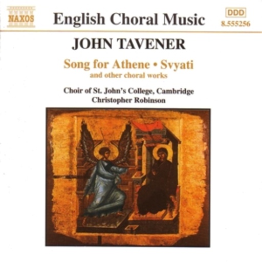 Christopher Robinson/Choir Of St. John's College Cambridge – English Choral Music - Song For Athene/Svyati And Other Choral Works