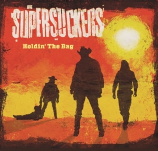 Supersuckers – Holdin' The Bag