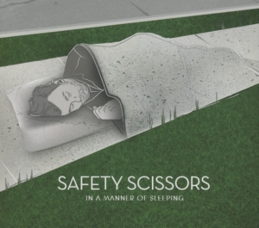 Safety Scissors – In A Manner Of Sleeping